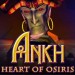 Ankh 2 : Le Coeur D'Osiris