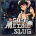 Super Metal Slug Super Metal Slug